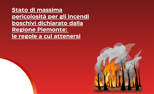 Stato di massima pericolosità per gli incendi boschivi dichiarato dalla Regione Piemonte